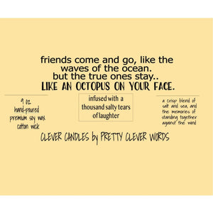 Pretty Clever Words - Friends come and go - 9 oz sea salt candle with black lid