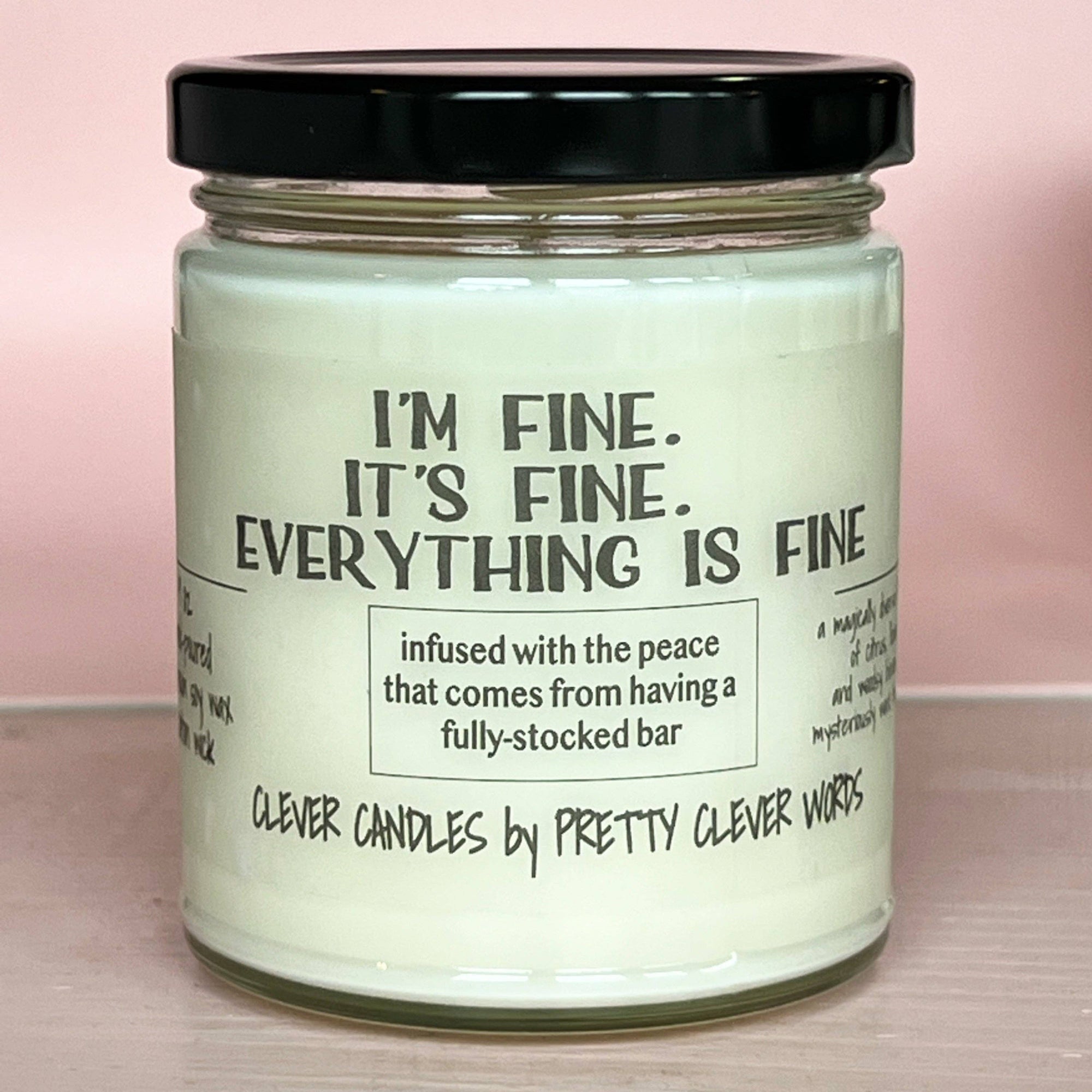 Pretty Clever Words - Everything's fine -9 oz vanilla lime or oakmoss amber candle