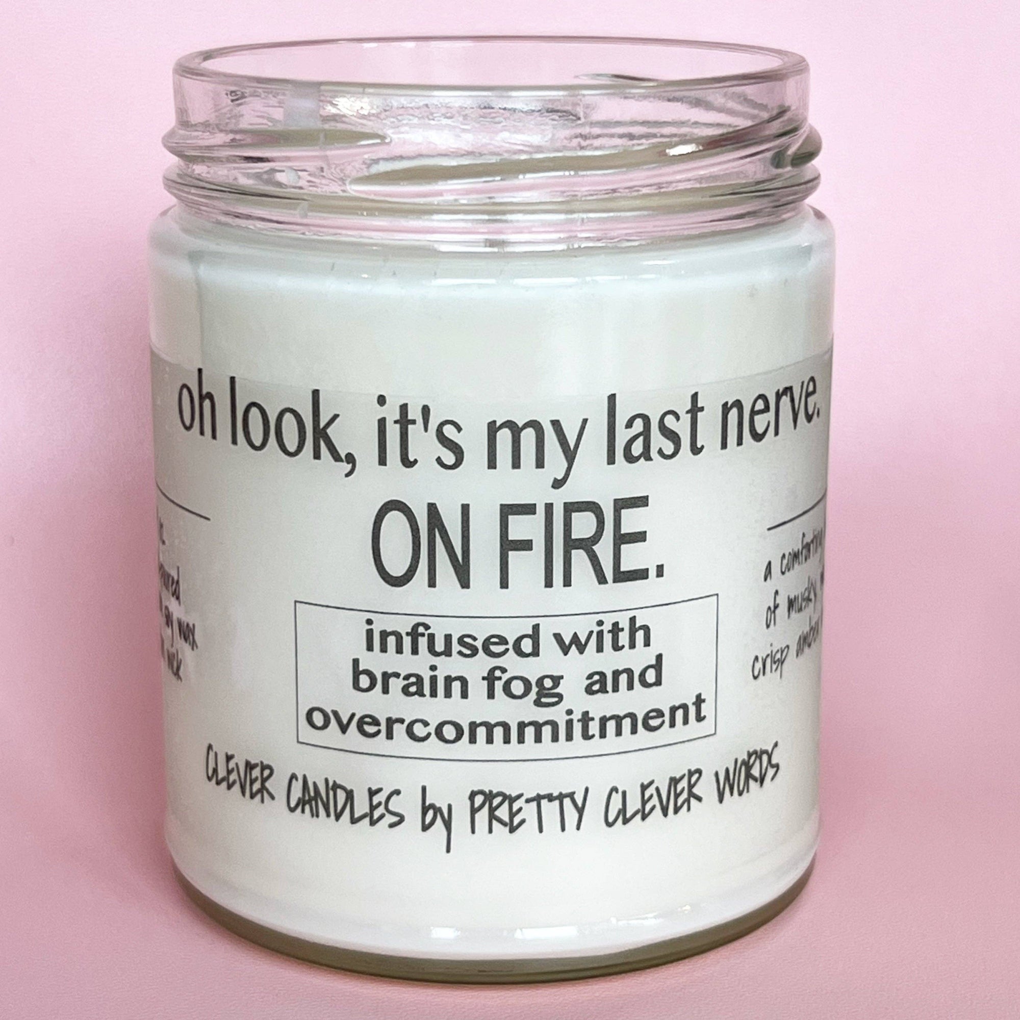 Pretty Clever Words - Oakmoss and amber 9 oz candle - oh look, it's my last nerve