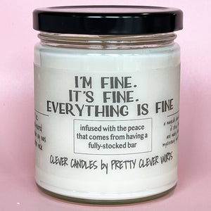 Pretty Clever Words - Everything's fine -9 oz vanilla lime or oakmoss amber candle