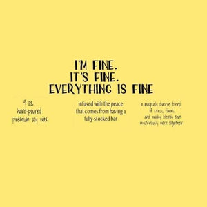 Pretty Clever Words - Everything's fine -9 oz vanilla lime or oakmoss amber candle