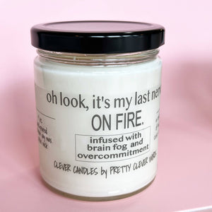 Pretty Clever Words - Oakmoss and amber 9 oz candle - oh look, it's my last nerve